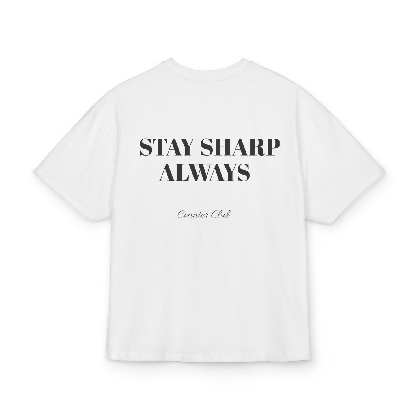 Stay Sharp Always , Tee