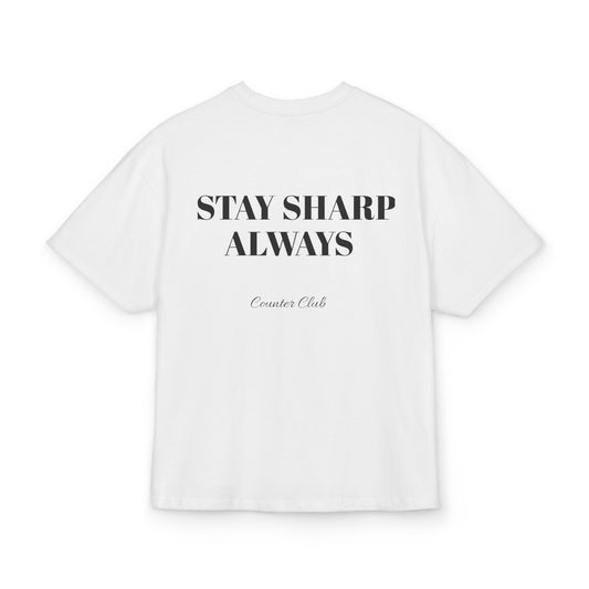 Stay Sharp Always , Tee
