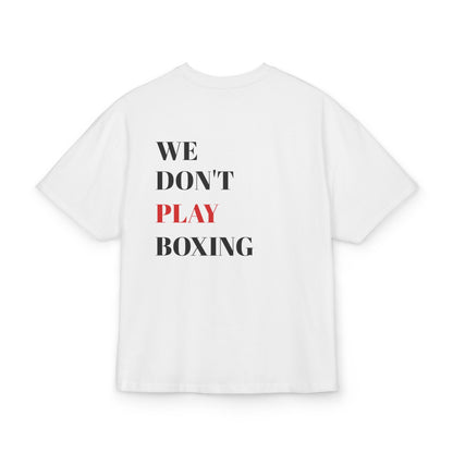 White We Don't Play Boxing T-shirt