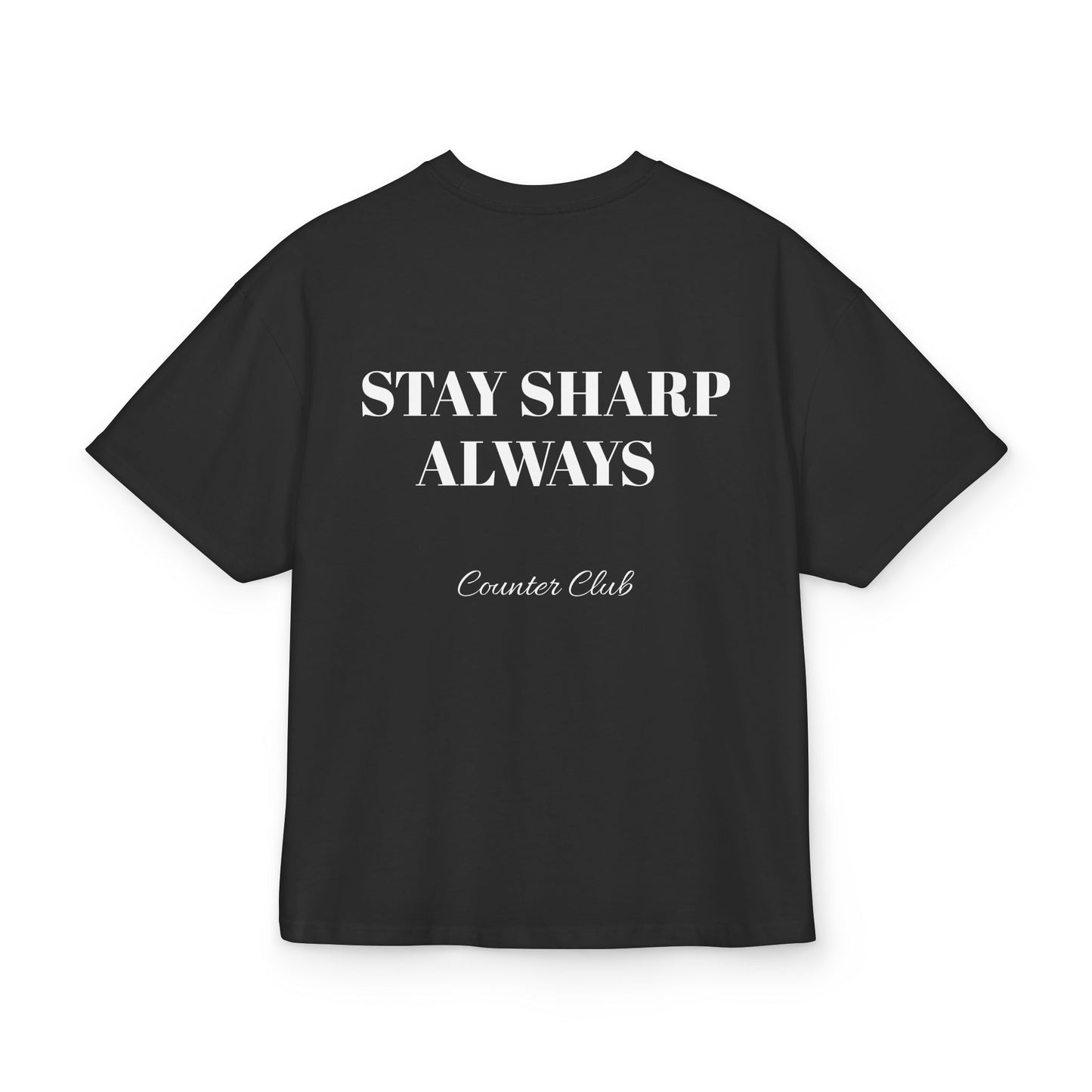 Stay Sharp Always  Tee