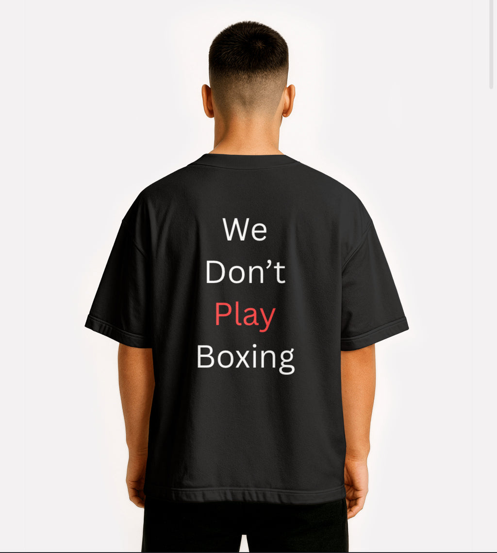 Black We Don't Play Boxing T-Shirt
